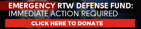 EMERGENCY
RTW DEFENSE FUND: IMMEDIATE ACTION REQUIRED